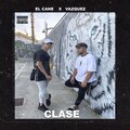 El Cane、Vazquez - Clase (feat. Vazquez)