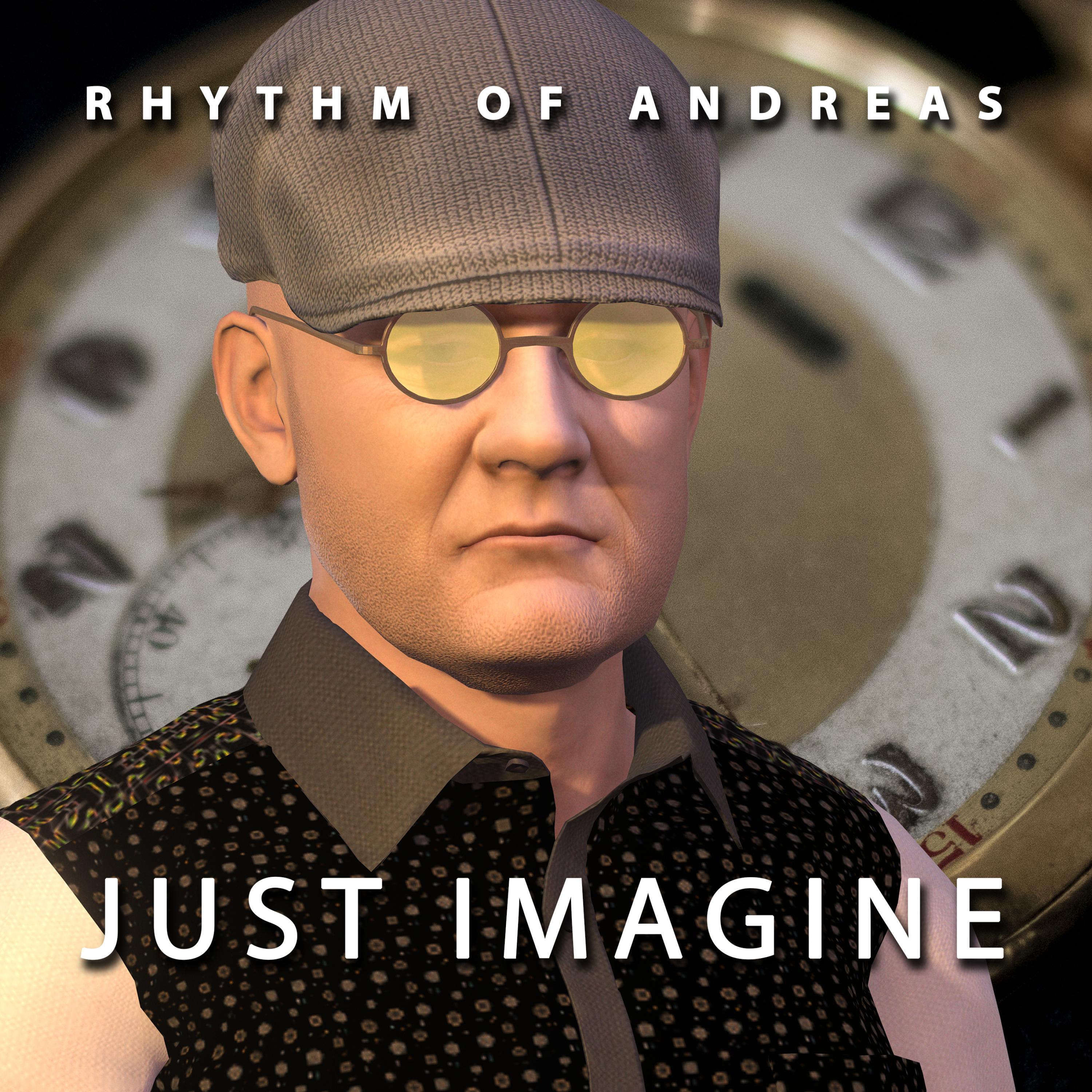 Rhythm Of Andreas - Just Imagine