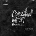 Com2 Wat2r (Explicit)