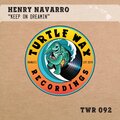 Henry Navarro - Keep on Dreamin