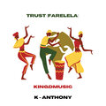 Kingdmusic、Moiter Denga Takalani、Rotondwa Rambani、K-Anthony - Trust (Farelela)(Remix)