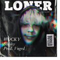 Loner - Wocky Slushy (Explicit)