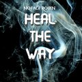 Noface Robin - Heal The Way (Explicit)