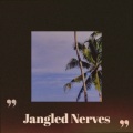 Jangled Nerves