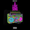 Keez、BoodahVinchi - A Love Song (feat. BoodahVinchi)(Explicit)