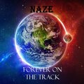 Naze - Forever On The Track