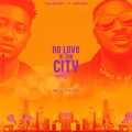 No love in the city (feat. Peruzzi)