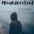 Blue Laze、Lucas Nino - Misunderstood (feat. Lucas Nino)(Explicit)
