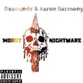 Dasoundz、aaron harmony、fearless territory - Worst nightmares (Explicit)