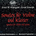 Korngold: Violin Sonata, Op. 6 - Krenek: Violin Sonata, Op. 3