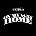 cutty - On My Way Home