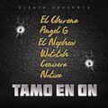 DJ ZAFA、Nephew、Angel G、El Chireno、Nativo、Watatah、CINICERO - Tamo en On (Explicit)