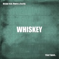 Scotty、Matte、Deano - Whiskey (feat. Matte & Scotty)(Explicit)