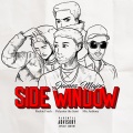 Side Window (feat. Rockie Fresh, Polyester the Saint & Mic Anthony)(Explicit)