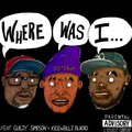 Sir Khemis_TheGenius、KiDZnBiLLZ.Blacko、Guilty Simpson - WHERE WAS I (feat. KiDZnBiLLZ.Blacko & Guilty Simpson)(Explicit)