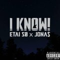 etai s0、Jona$ - I KNOW! (feat. JONA$)(Explicit)