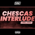 SNI - Chescas Interlude (Explicit)
