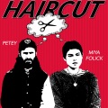 Petey、Miya Folick、Peter Martin - Haircut (Explicit)