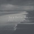 D.tech、Voice of G、Moca - To a Better Me (feat. Voice of G & Moca)