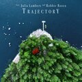 Robbie Rosen、Quadel、Julia Lambert - Trajectory (feat. Julia Lambert & Robbie Rosen)