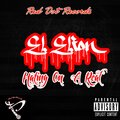 E.L - Hating On A Real