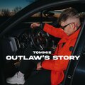 Tommie - Outlaw's Story