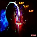Emilz - Say Say Say