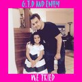 G.t.D、Emily - We Tried
