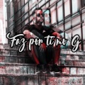 Faz por ti mo g (Explicit)