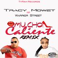Warrior Street、Tracy Mowet - Mucho Caliente (feat. Warrior Street)(Remix)