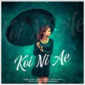 Siddharth  Malakar、Apurva、DJ Jonty - Koi Ni Ae