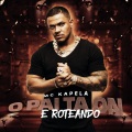 MC Kapela - O Pai ta On e Roteando (Explicit)