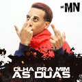 MC Mn、DJ K - Olha Pra Mim as Duas (Explicit)