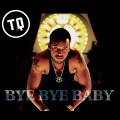 Bye Bye Baby (Explicit)