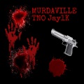 TNO Jay1k - MurdaVille
