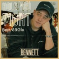 65 GLO、Bennett - Hold You Tight (feat. 65 Glo)(Explicit)