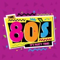 The 80's - stars 80 (It's party time - 40 chansons)