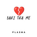 Plasma、z1nC - Sahi Tha Me
