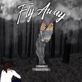 Camm Raw、Young O-M33zy - Fly Away (feat. Young O-M33zy)(Explicit)