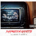 ILL BEAST、Sadat X - Suppressin Appetite (Explicit)