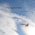 Fly Beyond Time