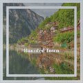 Haunted Town