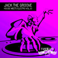 Jack the Groove - House Meets Electro, Vol. 22