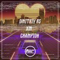 Dmitriy Rs、XM - Champion