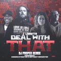 Dj Proper、J.Lamotta、House of Vibe、Kendre Streeter、Keith T Jordan、Anthony Brewster、Regiment Horns - Deal With That 4 (HouseofVibe,KendreStreeterRemix)