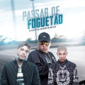 Passar de Foguetão (Explicit)