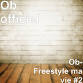 OB - Freestyle ma vie 2 (Explicit)