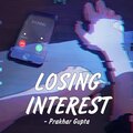 Prakhar Gupta - Losing Interest Hindi Rap