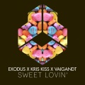 Kris Kiss、Vaigandt、Exodus - Sweet Lovin' (Extended)