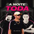MC Jaovitin - A Noite Toda (Explicit)